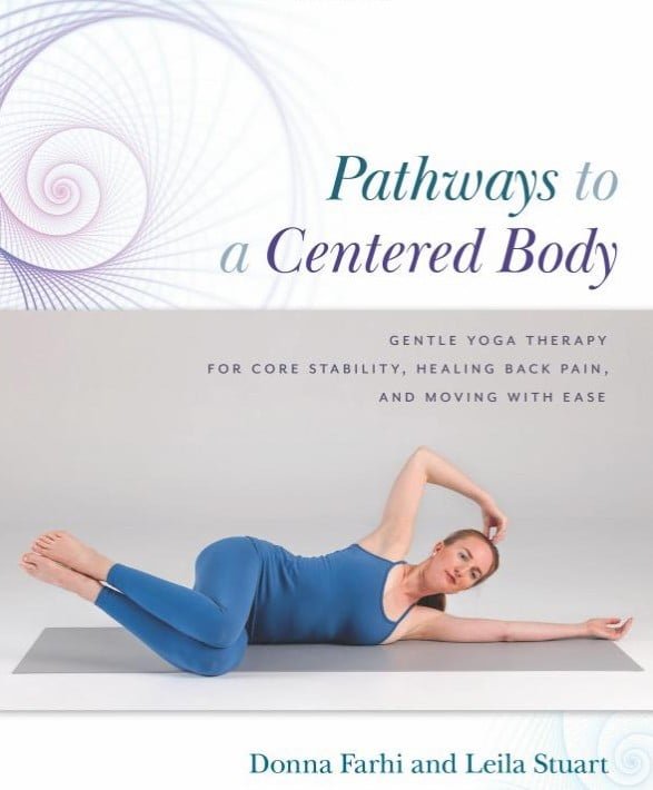 Pathways to a Centered Body by Donna Farhi and Leila Stuart