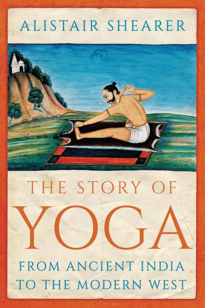 The Story Of Yoga by Alistaire Shearer