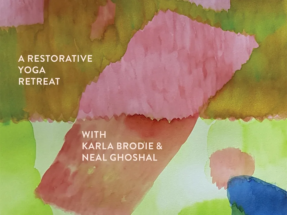 The Nature of Rest, Restorative Yoga Retreat with Neal Ghoshal and Karla Brodie